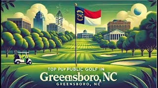 Top Public Golf in Greensboro NC [upl. by Eceinahs]