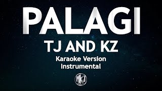 Palagi TJ and KZ Karaoke Version High Quality Instrumental [upl. by Allenrad]