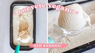 SORVETE VEGANO DE BAUNILHA SEM BANANA SUPER CREMOSO E FIRME  Igual o comprado no mercado [upl. by Haakon]