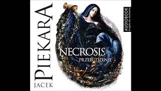 Jacek Piekara quotNecrosis Przebudzeniequot audiobook [upl. by Stern942]