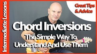 Chord Inversions For Guitar  The Simple Way To Understand And Use Them  Guitar Lesson [upl. by Ykvir743]