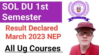 SOL First Semester NEP Result Declared March 2023 Exam All UG courses Sol first semester result [upl. by Artinahs]