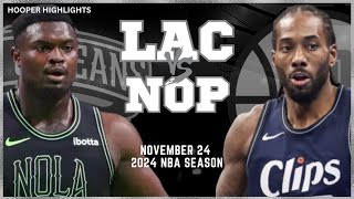 LA Clippers vs New Orleans Pelicans Full Game Highlights  Nov 24  2024 NBA Season [upl. by Akerdal]