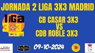 CB Casar 3x3 Vs CDB Roble 3x3 Jornada 2 Liga 3x3 Madrid Pista 2 [upl. by Rodoeht]