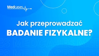 Jak przeprowadzać badanie fizykalne 🩺 [upl. by Newg]