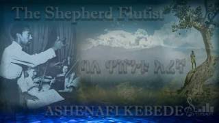 Ashenafi Kebede The Shepherd Flutist Ethiopian Symphony [upl. by Asilanna]