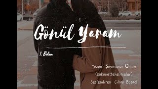 GÖNÜL YARAM amp GERÇEK DOSTLUK VE AŞK HİKAYESİ [upl. by Alicsirp]