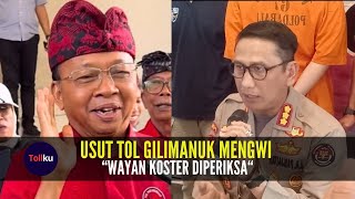 Usut Tol Gilimanuk Mengwi  Mantan Gubernur Bali quotWayan Koster di Periksaquot [upl. by Eenafit]