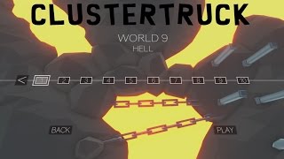 Clustertruck  World 9 Hell [upl. by Engracia]