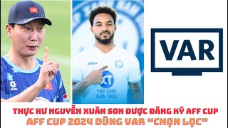 HLV Kim Sang Sik  Nguyễn Xuân Son  AFF Cup amp VAR chọn lọc [upl. by Noval]