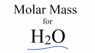 Molar Mass  Molecular Weight of H2O Water [upl. by Ymmij]