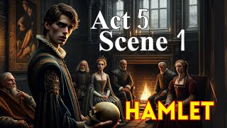 Hamlet  Act 5 Scene 1 Summary amp Analysis  William Shakespeare [upl. by Ahsinyd198]