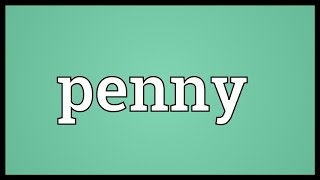 Penny Meaning [upl. by Frum]