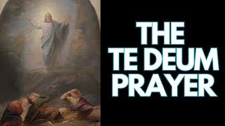 The Te Deum Prayer English Subtitles [upl. by Nera]