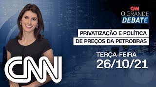 PRIVATIZAÃ‡ÃƒO E POLÃTICA DE PREÃ‡OS DA PETROBRAS  O GRANDE DEBATE  261021 [upl. by Toolis609]