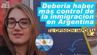 Inmigración en Argentina  Tu opinión importa EP 4 [upl. by Aerdnek959]