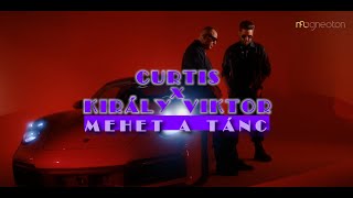 Curtis x Király Viktor  Mehet a tánc Official Music Video [upl. by Wrigley776]