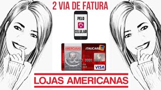 SEGUNDA VIA DE FATURA LOJAS AMERICANAS PELO CELULAR [upl. by Bulley811]