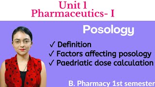 Posology  Factors affecting posology  Pediatric dose calculations  Pharmaceutics B pharm 1st sem [upl. by Heda578]