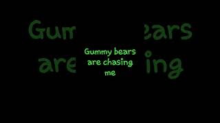 abcdefg gummy bears are chasing me shorts [upl. by Selinda672]