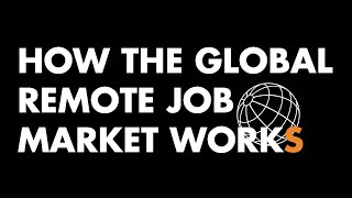 How The Global Remote Job Market Works [upl. by Suoirred]