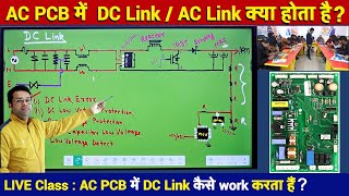 Inverter AC PCB DC Link and AC Link complete working details in hindi  AC PCB repairing course [upl. by Aoniak528]