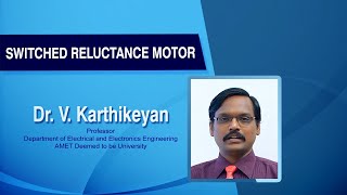 SWITCHED RELUCTANCE MOTOR by Dr V Karthikeyan [upl. by Alphard20]