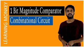 1 Bit Magnitude Comparator Combinational Circuit  Lesson 90  Digital Electronics  Learning Monkey [upl. by Akehsay]