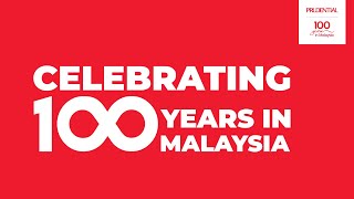 Prudential Malaysia Celebrating 100 Years amp Beyond [upl. by Nelac]