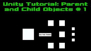 Unity Tutorial  Parent  Child Objects  Part 1 [upl. by Nnaylloh]