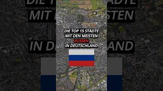 Die Top 15 Städte mit den meisten Russen in Deutschland top10 deutschland russland googleearth [upl. by Vladi]