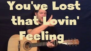 Youve Lost That Lovin Feelin Righteous Brothers Easy Guitar Lesson How to Play [upl. by Anaujd]