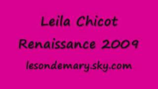 Leila Chicot  Renaissance 2009 [upl. by Enyal235]