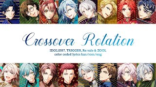 IDOLiSH7 TRIGGER Revale amp ŹOOĻ  CROSSOVER ROTATION kanromeng color coded lyrics [upl. by Gunn]