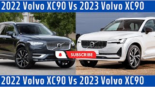 2022 Volvo XC90 Vs 2023 Volvo XC90 Detailed Comparison [upl. by Eisor]