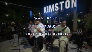 Wali Band  YANK cover by CSE Buskers [upl. by Macfadyn475]