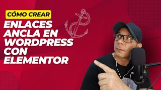 ⚓Cómo Crear Enlaces Ancla ⚓ en WordPress con Elementor  Guía Paso a Paso [upl. by Eedolem92]