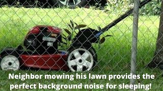 Real Lawnmower Sounds of Guy Cutting His Lawn Rhythmic Soothing White Noise to Help You to Sleep [upl. by Herschel375]