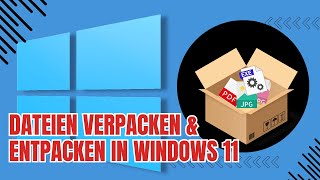 ZIPDateien packen bearbeiten und entpacken in Windows 11 – Schritt für Schritt [upl. by Maisel]