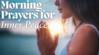 Morning Prayer for Inner Peace morningprayer innerpeace [upl. by Catlee817]