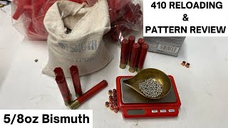 410 Reloading 3 inch 58oz Bismuth loads Duck Upland Smasher 410 Patterning [upl. by Elvira]