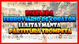 Partitura Trompeta Diablada 💃Ferroviario De Corazón  Llajtaymanta🎺 [upl. by Siuluj]