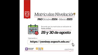 PERIODO MATRÍCULAS OCTUBRE 2024  MARZO 2025 PARA NIVELACIÓN [upl. by Falzetta]