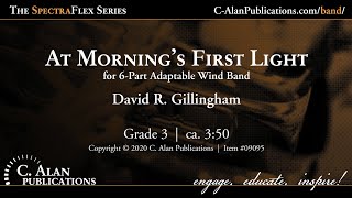 At Mornings First Light 6Part Flex Band Gr 3  David R Gillingham [upl. by Anurb547]