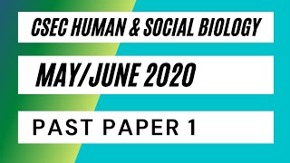 CSEC Human and Social Biology MayJune 2020 Paper 1 [upl. by Lledrac495]