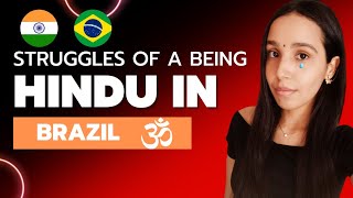 Struggles of being a Hindu in Brazil [upl. by Sayette]