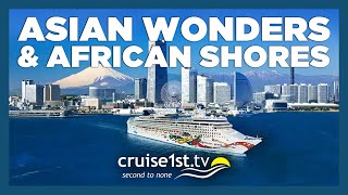 Asian Wonders amp African Shores  Cruise1st [upl. by Ylenats]