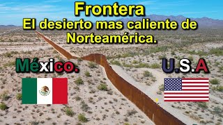 Frontera México Estados Unidos  El desierto del Altar  El Pinacate Sonora [upl. by Niotna]