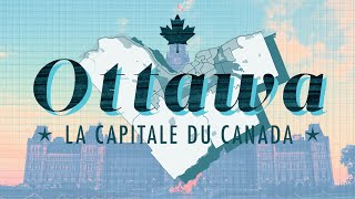 TOUT SAVOIR SUR OTTAWA la capitale du Canada 🇨🇦📍 [upl. by Llevert]