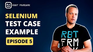 Robot Framework Tutorial Episode 5  Test case example [upl. by Cathey]